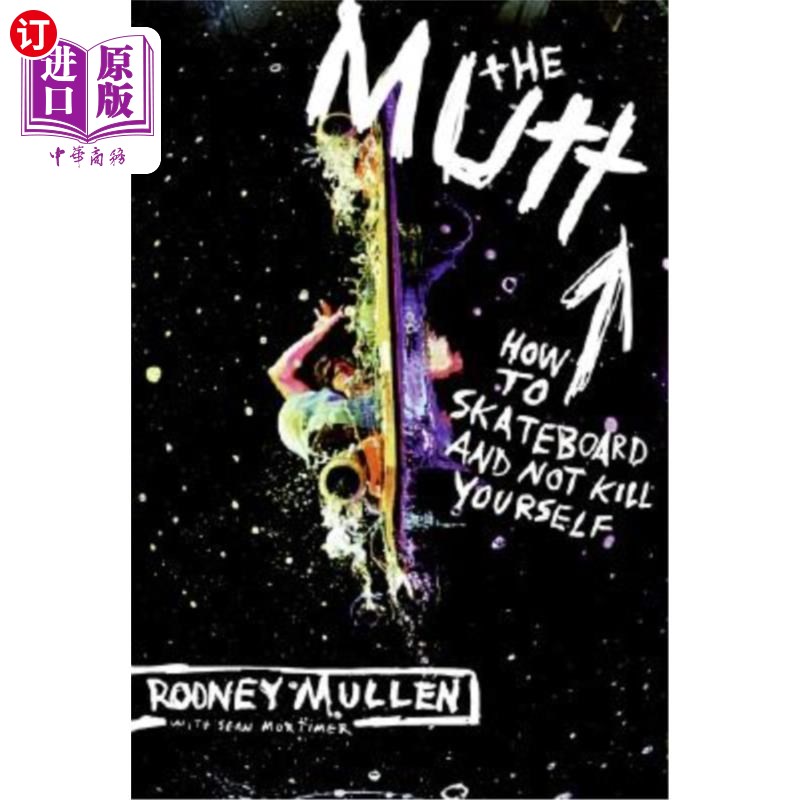海外直订The Mutt: How to Skateboard and Not Kill Yourself 小杂种：怎么玩滑板不受伤
