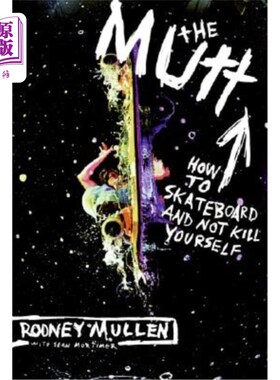 海外直订The Mutt: How to Skateboard and Not Kill Yourself 小杂种：怎么玩滑板不受伤