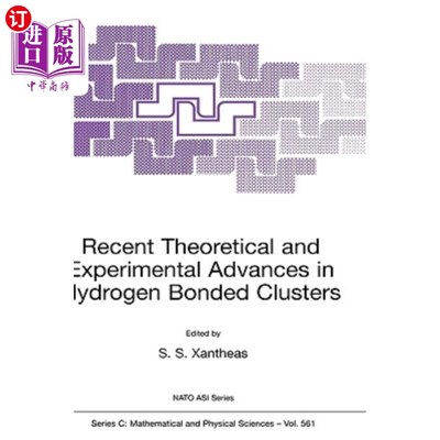 海外直订Recent Theoretical and Experimental Advances in Hydrogen Bonded Clusters 氢键团簇的理论和实验研究进展