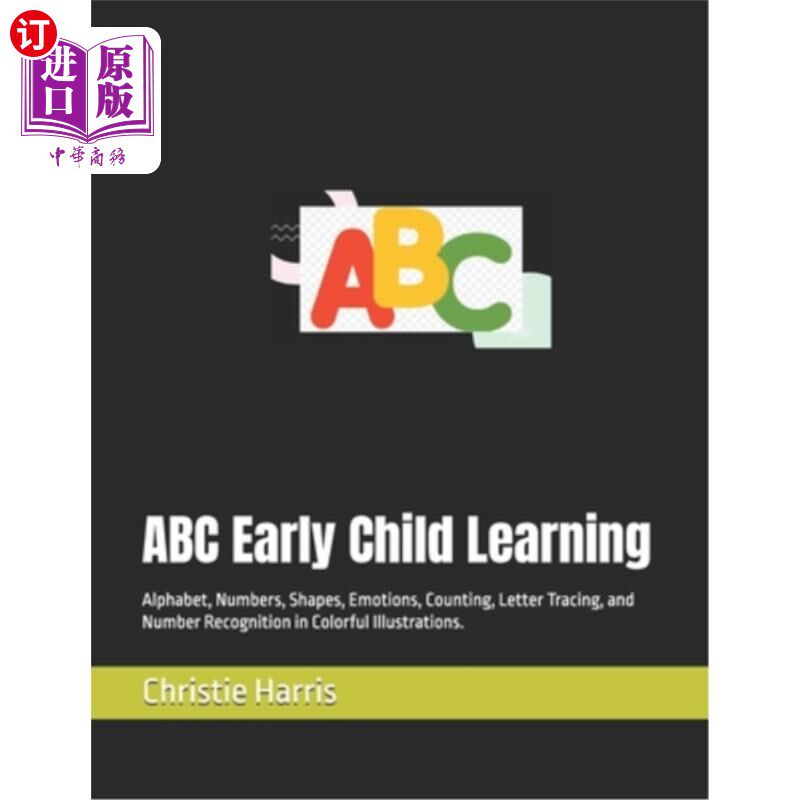 海外直订ABC Early Child Learning: Alphabet, Numbers, Shapes, Emotions, Counting, Letter  ABC幼儿学习：字母，数字，