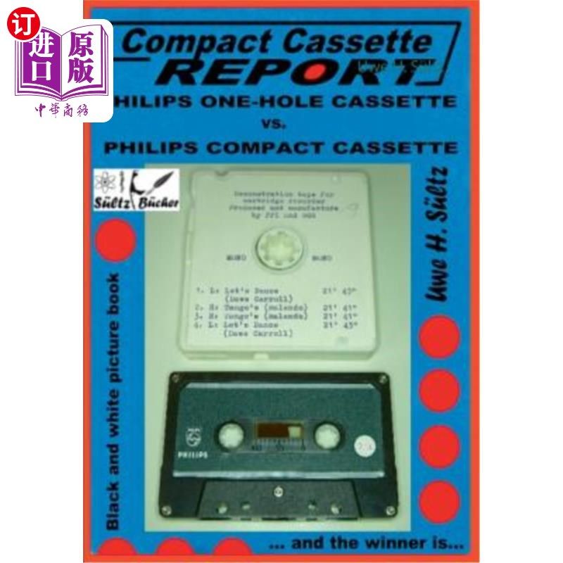 海外直订Compact Cassette Report - Philips One-Hole Cassette vs. Compact Cassette Norelco 盒式磁带研究的报告