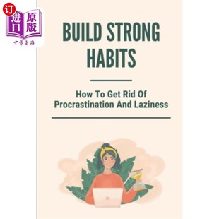 Mem Habits Get 海外直订Build Improve 养成良好 Laziness How And Procrastination 如何摆脱拖 习惯 Rid Strong