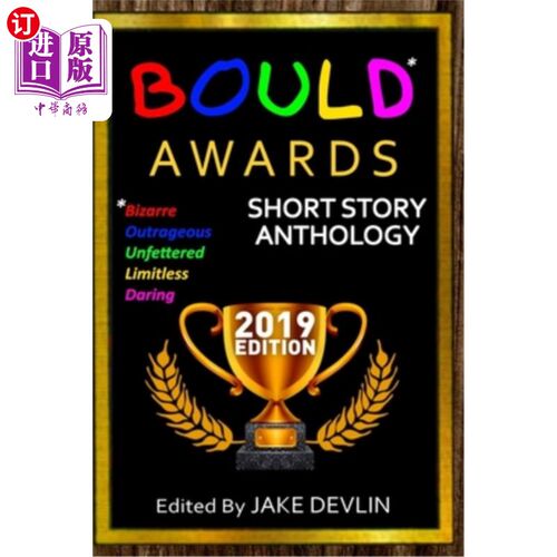 海外直订BOULD* Awards 2019 Short Story Anthology: (*Bizarre, Outrageous, Unfettered, Lim BOULD*Awar