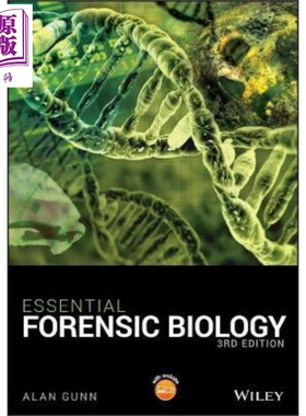 现货 基本法医生物学 第3版 Essential Forensic Biology 英文原版 Alan Gunn【中商原版】