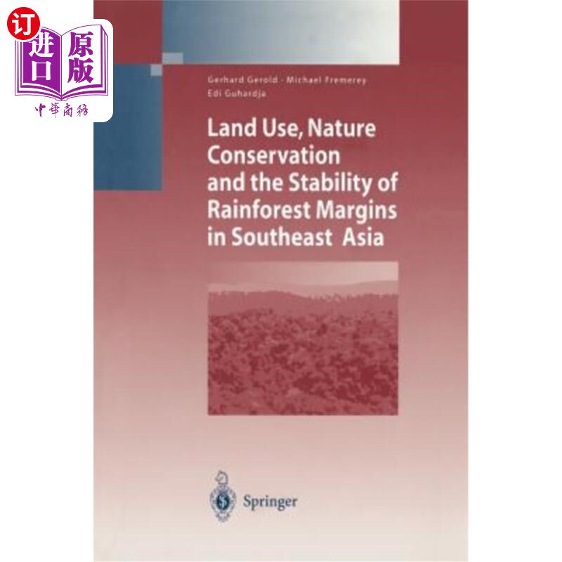 海外直订Land Use, Nature Conservation and the Stability of Rainforest Margins in Southea 东南亚的土地利用、自然保护