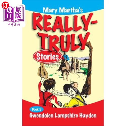 海外直订Mary Martha's Really Truly Stories: Book 5 玛丽·玛莎的真实故事：第五册