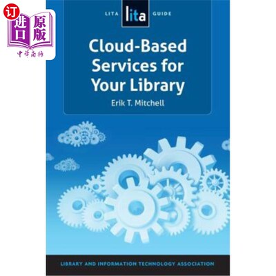 海外直订Cloud-Based Services for Your Library: A Lita Guide 图书馆基于云的服务：Lita指南
