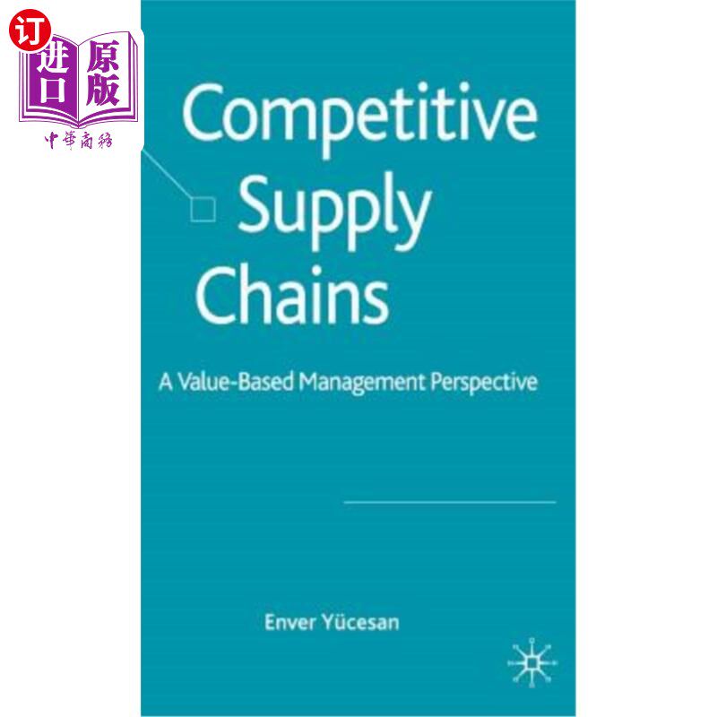 海外直订Competitive Supply Chains: A Value-Based Management Perspective 竞争供应链:基于价值的管理视角