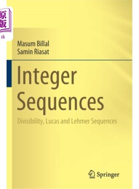 海外直订Integer Sequences: Divisibility, Lucas and Lehmer Sequences 整数序列:可整除性，Lucas和Lehmer序列