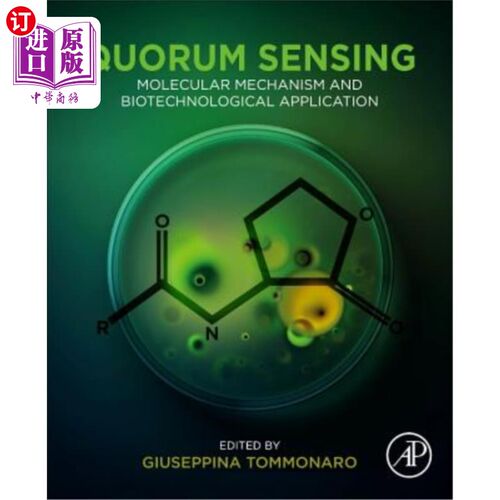 海外直订医药图书Quorum Sensing: Molecular Mechanism and Biotechnological Application 群体感应：分子机制和生物技术应