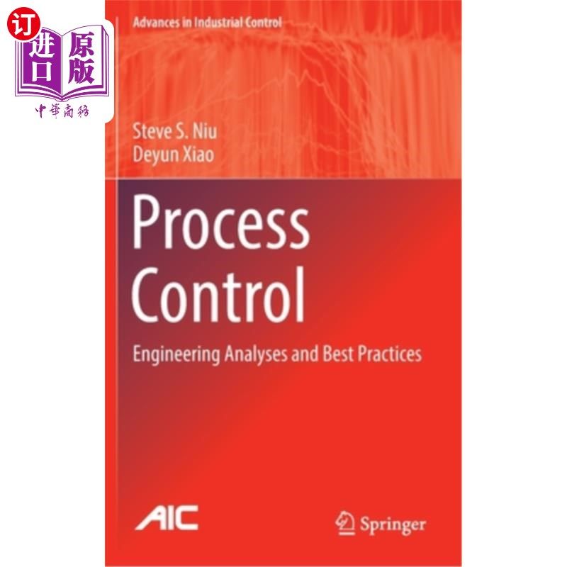 海外直订Process Control: Engineering Analyses and Best Practices 过程控制:工程分析和最佳实践