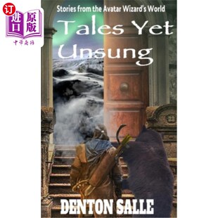 海外直订Tales Yet Unsung: Short Stories in the Avatar Wizard World 未被传颂的故事:阿凡达世界的短篇故事