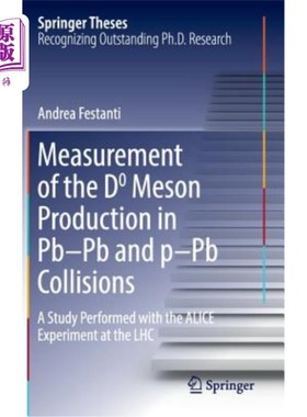 海外直订Measurement of the D0 Meson Production in Pb-PB and P-PB Collisions: A Study Per Pb-Pb和P-Pb碰撞中D0