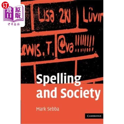 海外直订Spelling and Society: The Culture and Politics of Orthography Around the World 拼写与社会