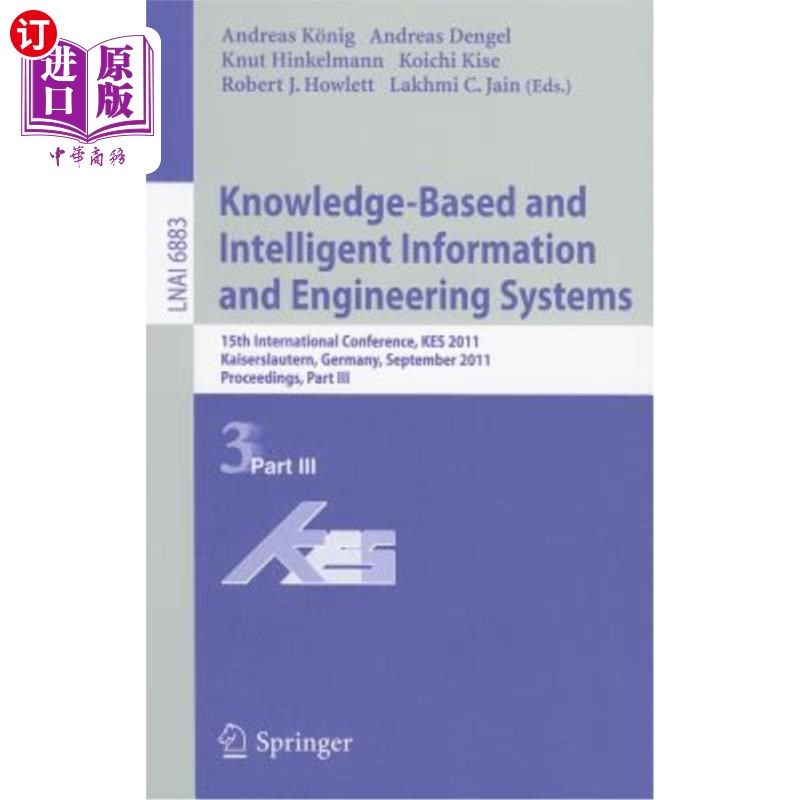 海外直订Knowledge-Based and Intelligent Information and Engineering Systems: 15th Intern