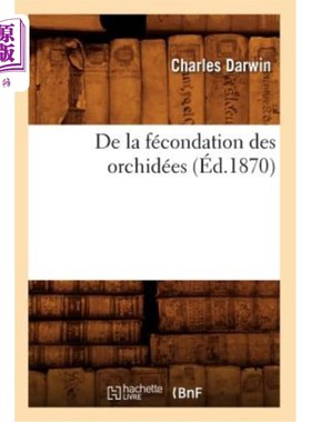 海外直订法语 de la Fécondation Des Orchidées (éd.1870) 兰花受精论(1870年版)