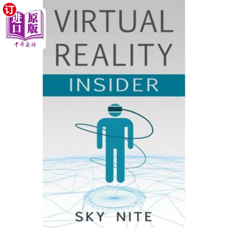 海外直订Virtual Reality Insider: Guidebook for the VR Industry 虚拟现实内幕:虚拟现实行业指南