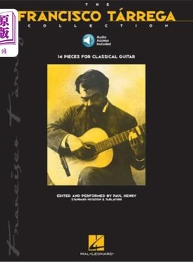 海外直订The Francisco Tarrega Collection: Book/Online Audio [With CD (Audio)] 弗朗西斯科·塔雷加收藏:书籍/在线音频[