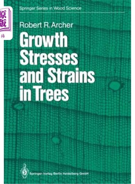 海外直订Growth Stresses and Strains in Trees 树木的生长压力和应变