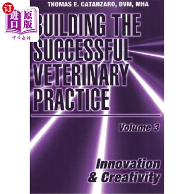 海外直订医药图书Building the Successful Veterinary Practice, Innovation & Creativity 建立成功的兽医实践，第3卷：创