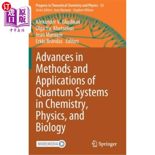 海外直订Advances in Methods and Applications of Quantum Systems in Chemistry, Physics, a 量子系统在化学、物理和生物