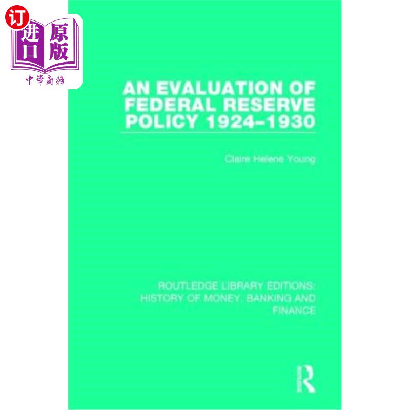 海外直订An Evaluation of Federal Reserve Policy 1924-1930 1924-1930年美联储政策评析