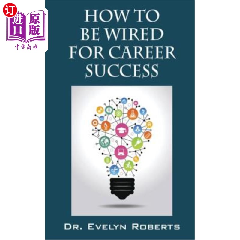 海外直订How to Be Wired for Career Success 如何为事业成功做好准备 书籍/杂志/报纸 原版其它 原图主图