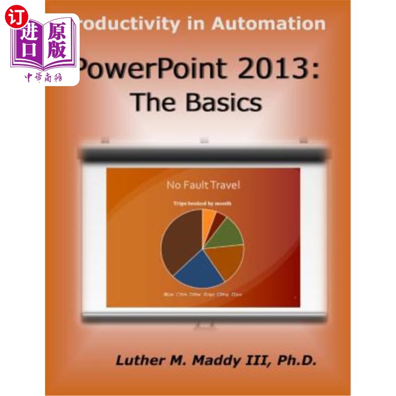 海外直订PowerPoint 2013: The Basics PowerPoint 2013:基础