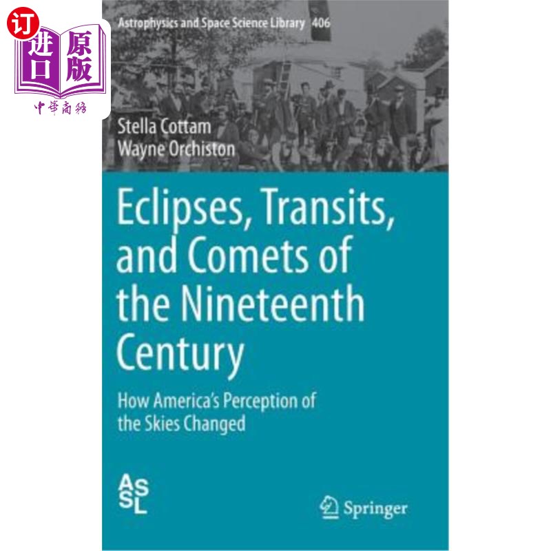 海外直订Eclipses, Transits, and Comets of the Nineteenth Century: How America's Percepti 19世纪的日食、凌日和彗星：