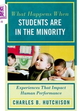 海外直订What Happens When Students Are in the Minority: Experiences and Behaviors That I 当学生处于少数群体时会发生