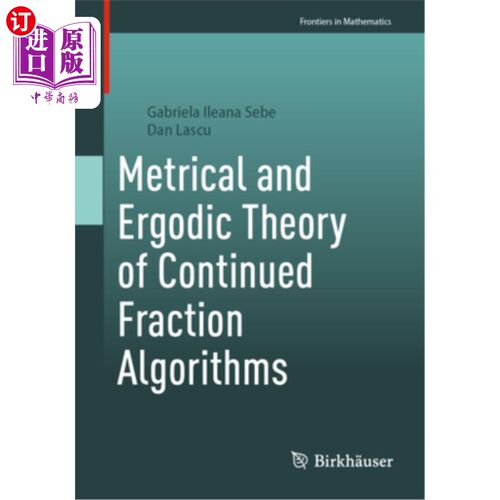 海外直订Metrical and Ergodic Theory of Continued Fraction Algorithms 连分数算法的格律和遍历理论