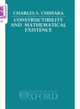 海外直订Constructibility and Mathematical Existence 构造性与数学存在