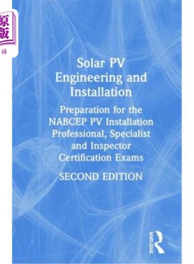 海外直订Solar Pv Engineering and Installation: Preparation for the Nabcep Pv Installatio 太阳能光伏工程和安装：准备
