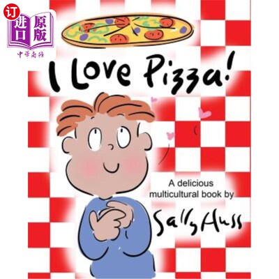 海外直订I Love Pizza!: (a Multicultural Children's Book) 我喜欢比萨饼！：（多元文化儿童读物）