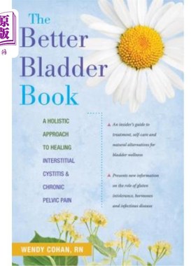 海外直订医药图书The Better Bladder Book: A Holistic Approach to Healing Interstitial Cystitis &  更好的膀胱书籍：治