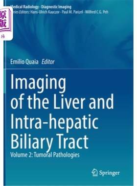 海外直订医药图书Imaging of the Liver and Intra-Hepatic Biliary Tract: Volume 2: Tumoral Patholog 肝脏和肝内胆道成像