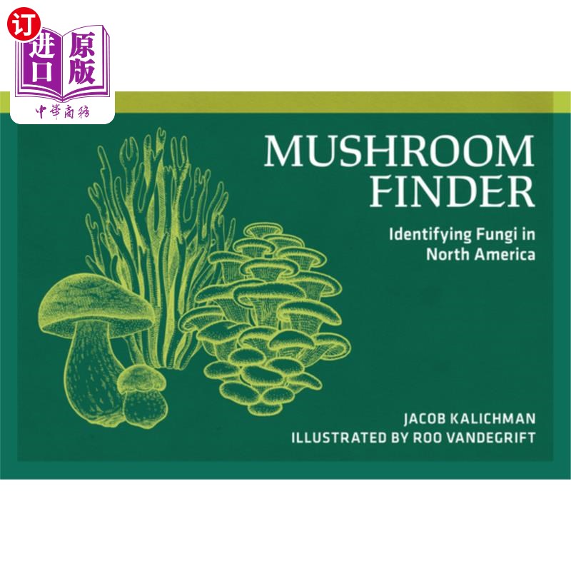 海外直订Mushroom Finder: Identifying Fungi in North America 蘑菇发现者：鉴定北美的真菌