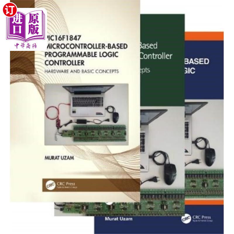 海外直订PIC16F1847 Microcontroller-Based Programmable Lo... 基于PIC16F1847单片机的可编程逻辑控制器，三卷组