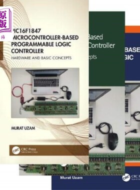 海外直订PIC16F1847 Microcontroller-Based Programmable Lo... 基于PIC16F1847单片机的可编程逻辑控制器，三卷组