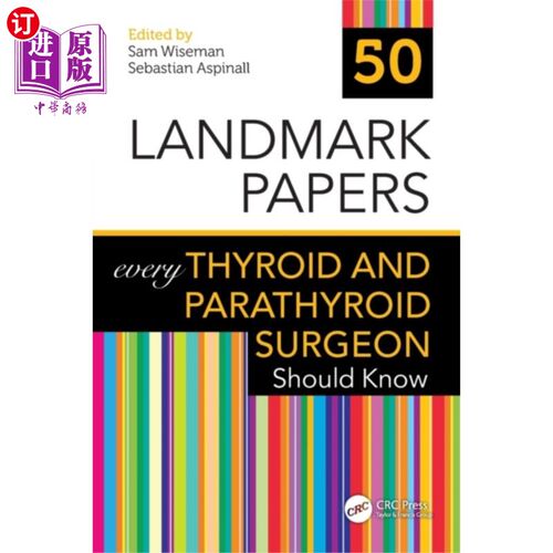 海外直订医药图书50 Landmark Papers every Thyroid and Parathyroid... 每个甲状腺和甲状旁腺外科医生都应该知道的50篇里