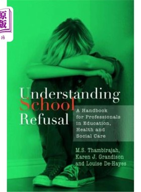 海外直订医药图书Understanding School Refusal: A Handbook for Professionals in Education, Health  了解拒绝上学：教育
