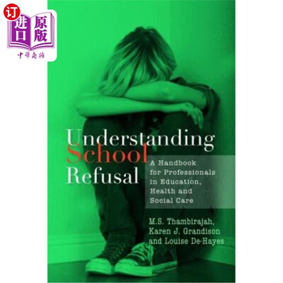 海外直订医药图书Understanding School Refusal: A Handbook for Professionals in Education, Health  了解拒绝上学：教育