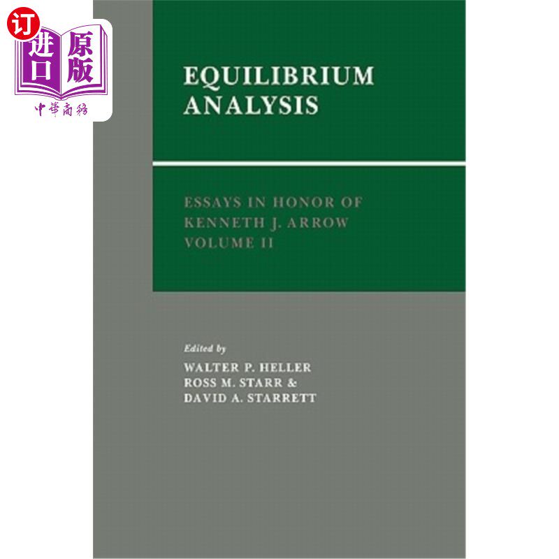 海外直订Essays in Honor of Kenneth J. Arrow: Volume 2, Equilibrium Analysis 纪念肯尼斯·J·阿罗的论文：第二卷，平衡分析