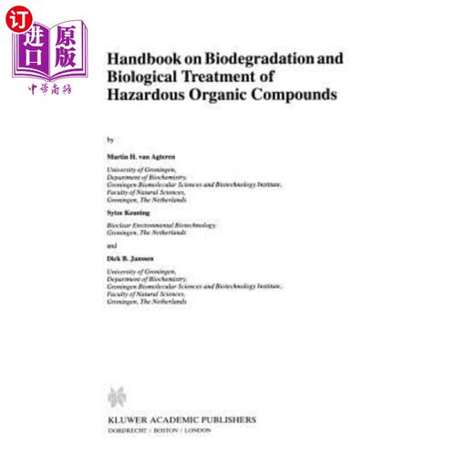 海外直订Handbook on Biodegradation and Biological Treatment of Hazardous Organic Compoun 有害有机化合物的生物降解和生物