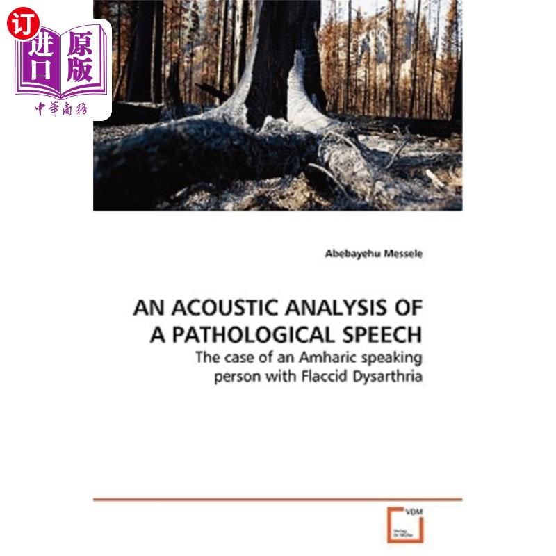 海外直订An Acoustic Analysis of a Pathological Speech 病态语音的声学分析
