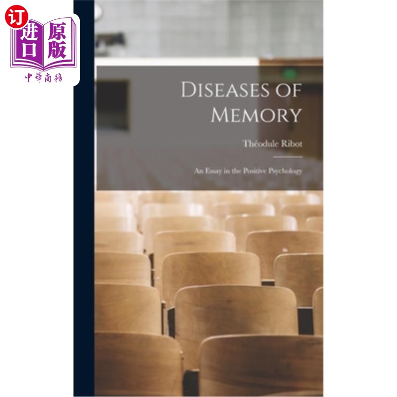 海外直订Diseases of Memory: An Essay in the Positive Psychology 记忆疾病:一篇积极心理学文章