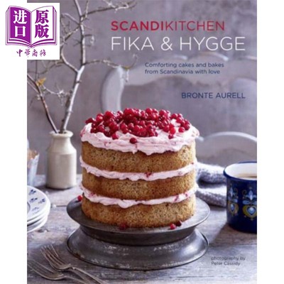 现货 斯堪迪厨房 用爱抚慰 来自北欧的纳维亚的蛋糕和烘焙 英文原版 Scandikitchen Fika and Hygge Bronte Aurell【中商原版】