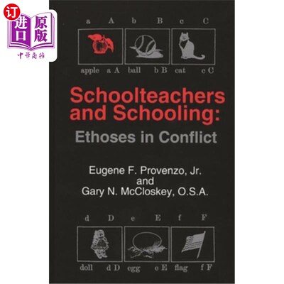 海外直订Schoolteachers and Schooling: Ethoses in Conflict 教师与学校教育：冲突中的民族精神