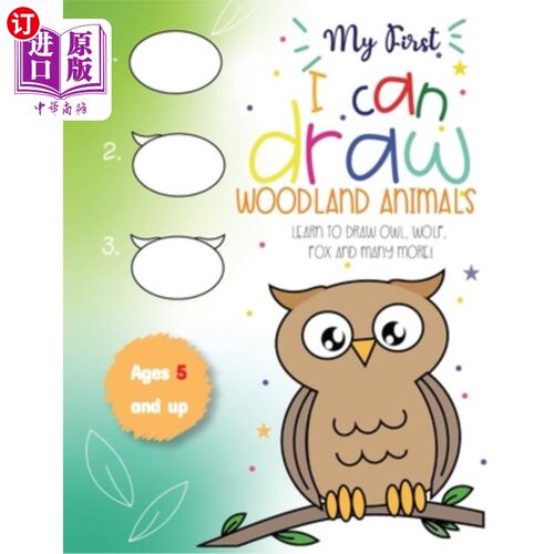 海外直订My First I can draw Woodland Animals Lear to draw owl, wolf, fox and many more!  我的第一个我可以画森林动物