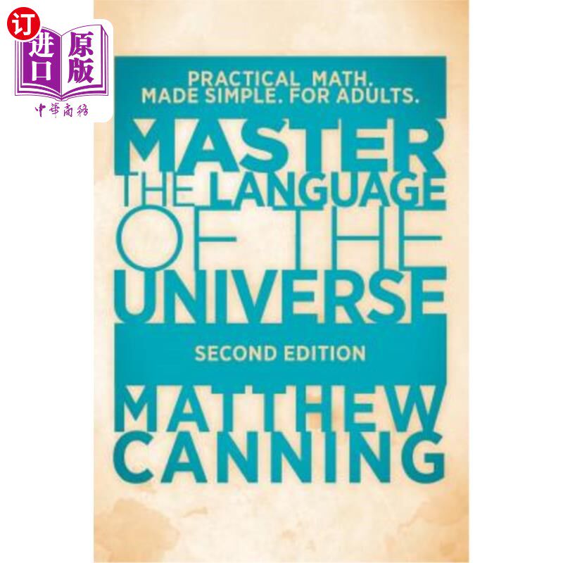 海外直订Master the Language of the Universe: Practical Math. Made Simple. For Adults. 掌握宇宙的语言：实用数学。变